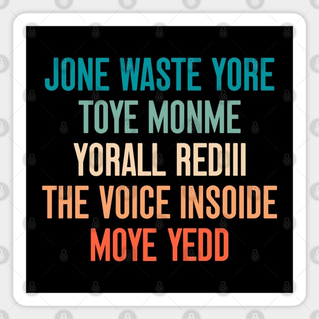 Jone Waste Yore Toye Monme Yorall  Rediii Magnet by MIKOLTN